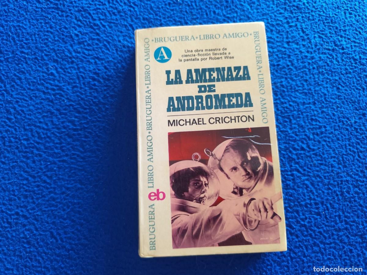 Libros de segunda mano: La Amenaza de Andr&oacute;meda Michael Crichton Ed. Bruguera 1971 Colecci&oacute;n Libro Amigo