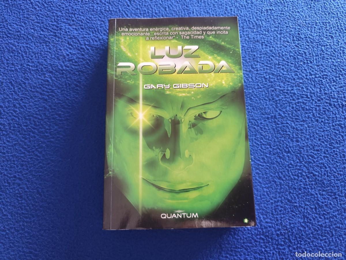 Libros de segunda mano: LUZ ROBADA Gary Gibson Editorial Via Magna 2008