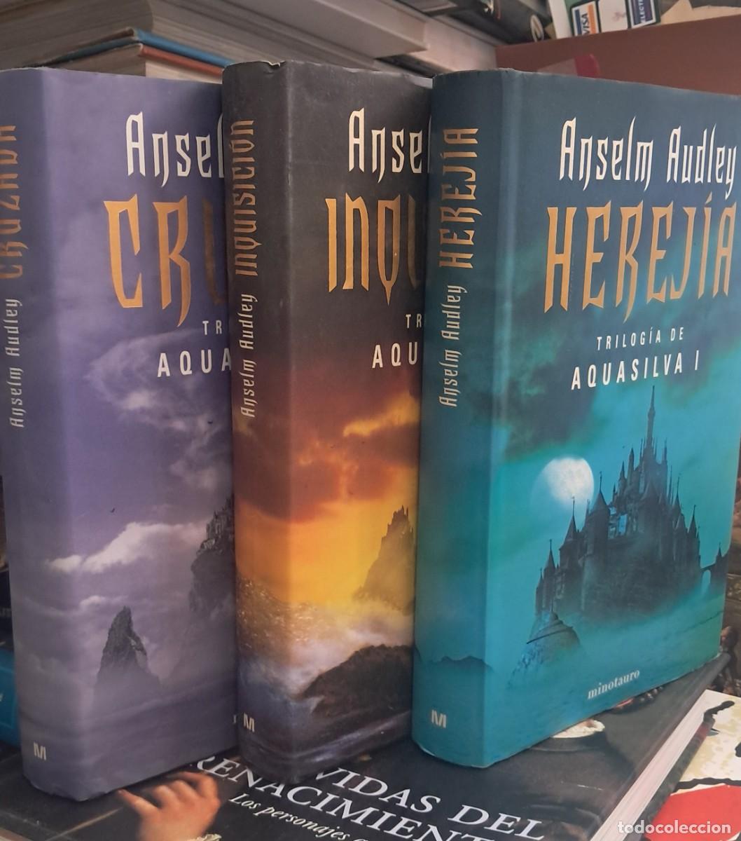 Libros de segunda mano: Audley, Anselm - Trilog&iacute;a Aquasilva: I/ Herej&iacute;a, II/ Inquisic&iacute;on y III/ Cruzada - Ed.Minotauro 2004