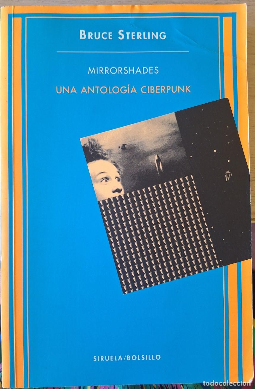 Libros de segunda mano: MIRRORSHADES. UNA ANTOLOGIA CIBERPUNK. - STERLING, Bruce.