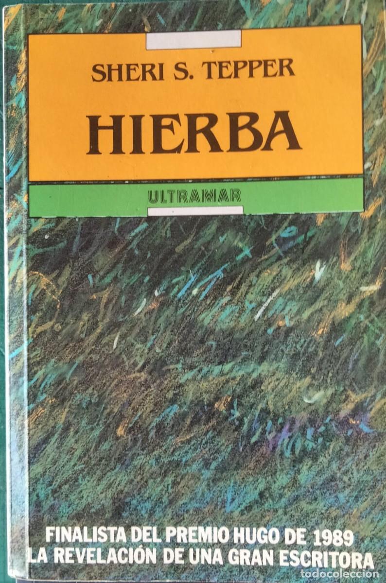 Libros de segunda mano: Sheri S. Tepper-Hierba.Ultramar.1991.