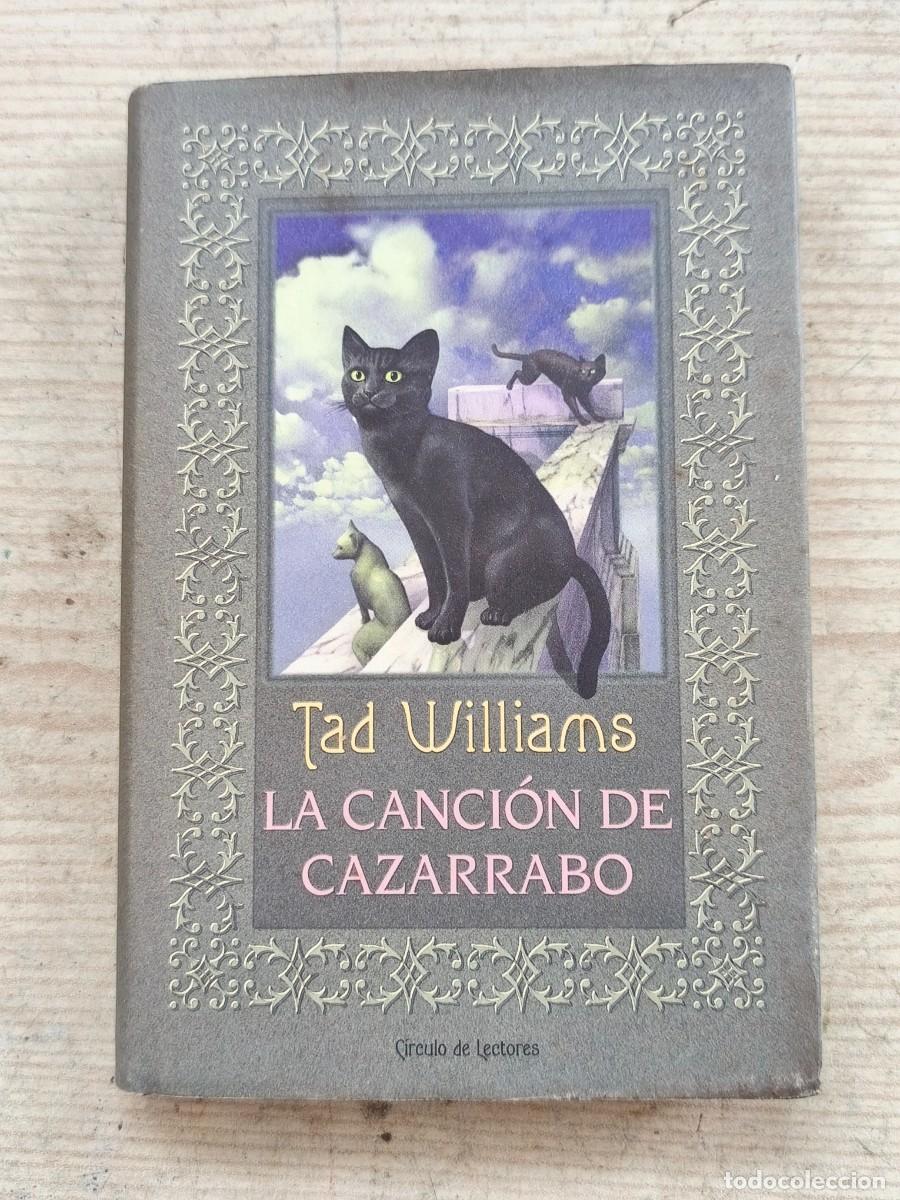 Libros de segunda mano: La canci&oacute;n de Cazarrabo - Tad Williams - 2001 - Circulo de Lectores