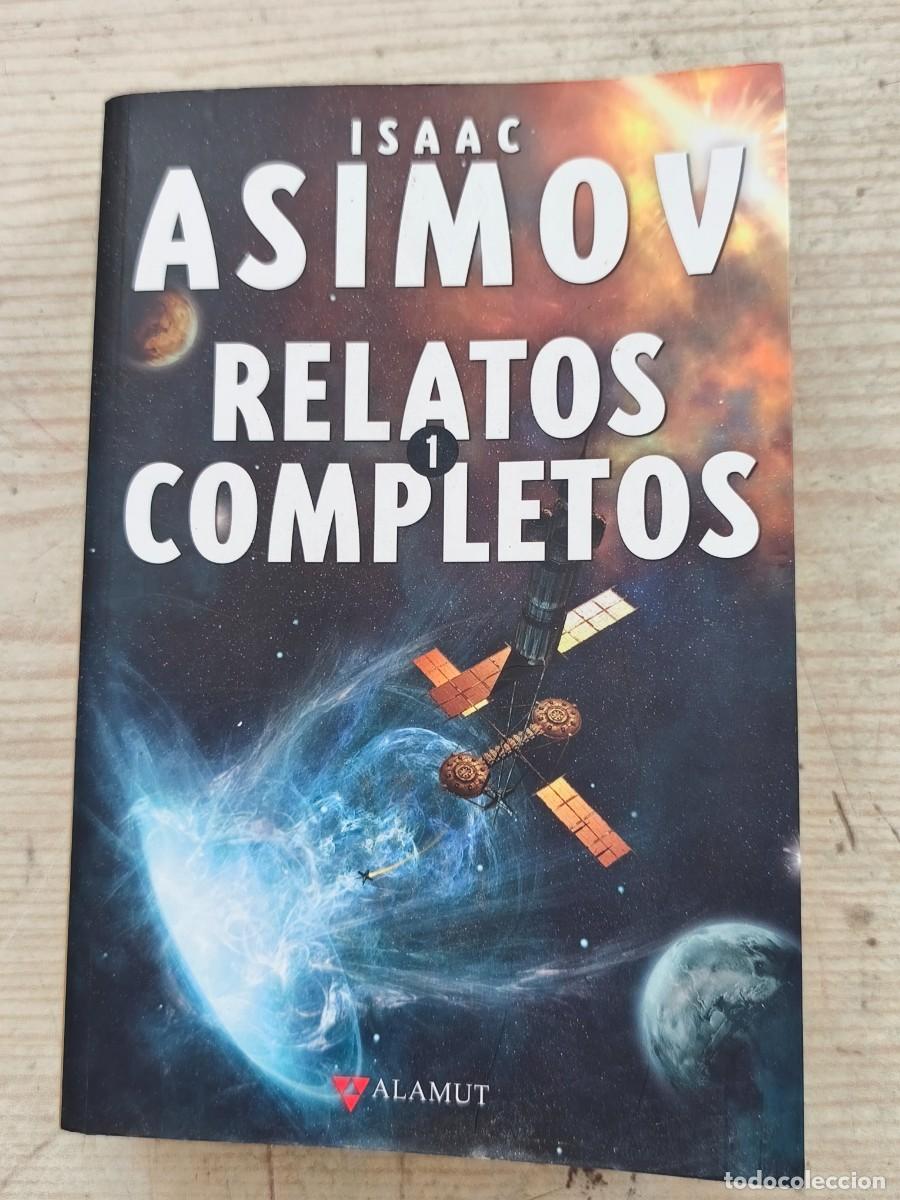 Libros de segunda mano: Relatos Completos 1 - Isaac Asimov - 2009 - Alamut
