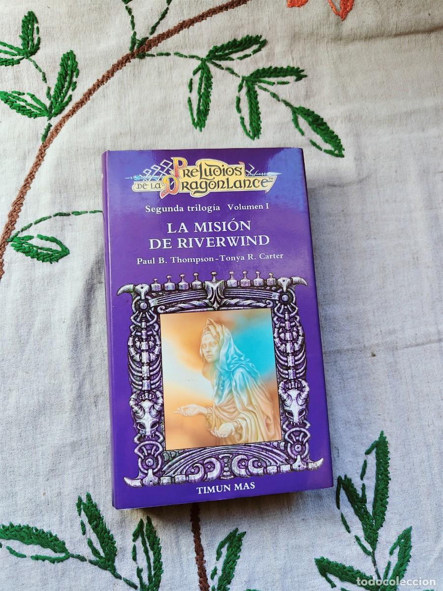 Libros de segunda mano: Preludios de la Dragonlance. Segunda Trilog&iacute;a. Libro I- La Misi&oacute;n Riverwind. Dragonlance Colecci&oacute;n.