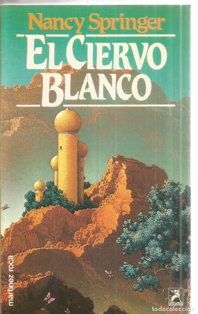 Libros de segunda mano: NANCY SPRINGER. EL CIERVO BLANCO. MARTINEZ ROCA FANTASY