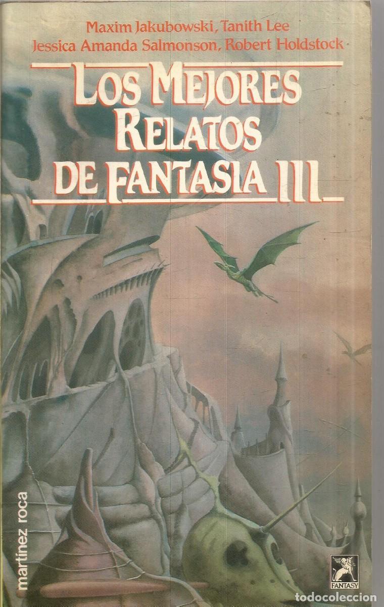 Libros de segunda mano: LOS MEJORES RELATOS DE FANTASIA III. MARTINEZ ROCA FANTASY