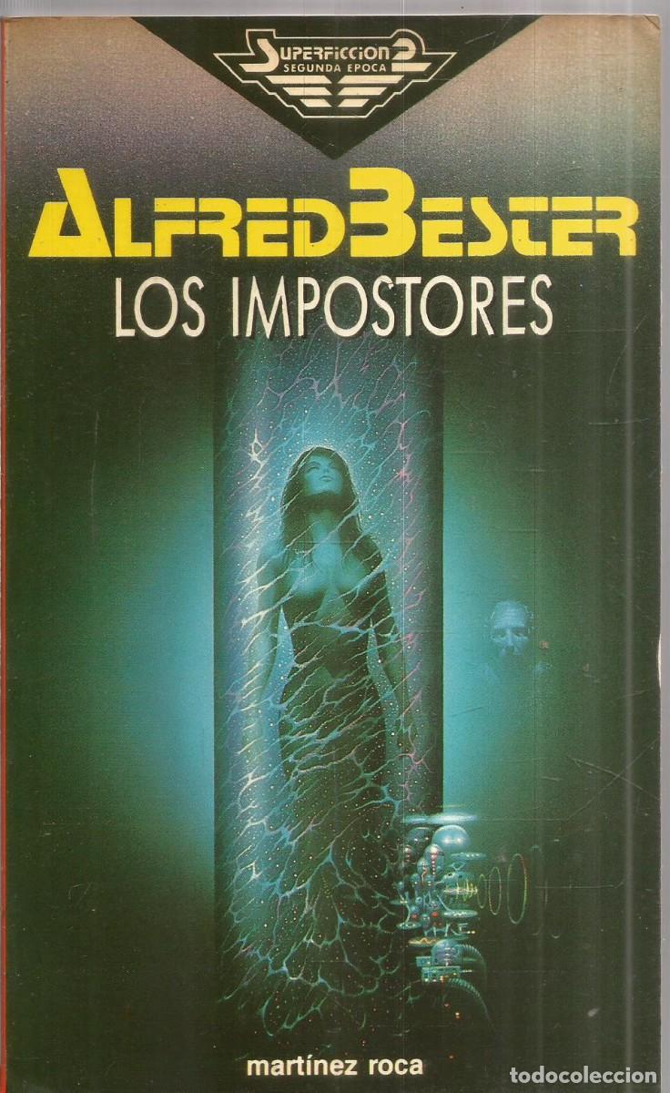 Libros de segunda mano: ALFRED BESTER. LOS IMPOSTORES. MARTINEZ ROCA SUPER FICCION