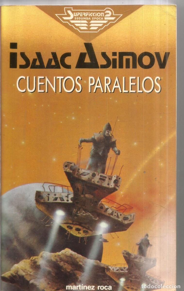 Libros de segunda mano: ISAAC ASIMOV. CUENTOS PARALELOS. MARTINEZ ROCA