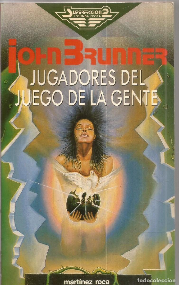 Libros de segunda mano: JOHN BRUNNER. JUGADORES DEL JUEGO DE LA GENTE. MARTINEZ ROCA