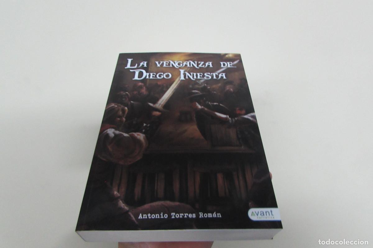 Libros de segunda mano: La venganza de Diego Iniesta de Antonio Torres Rom&aacute;n DESCATALOGADO