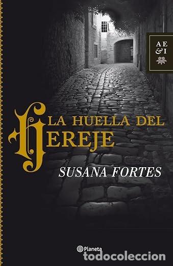 Libros de segunda mano: LA HUELLA DEL HEREJE - SUSANA FORTES