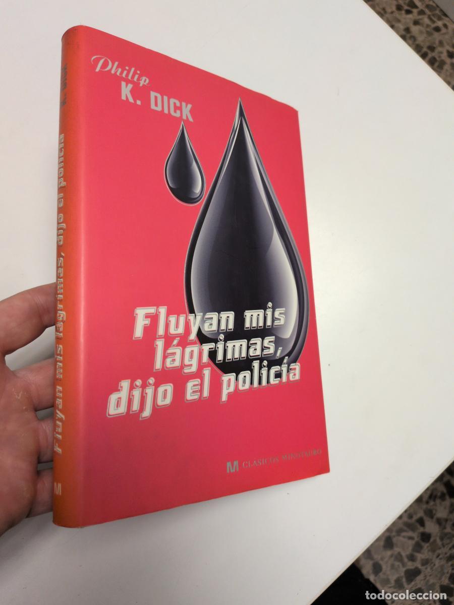 Libros de segunda mano: Fluyan mis l&aacute;grimas, dijo el polic&iacute;a - Dick, Philip K