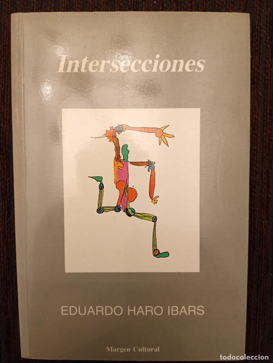 Libros de segunda mano: Eduardo Haro Ibars. Intersecciones