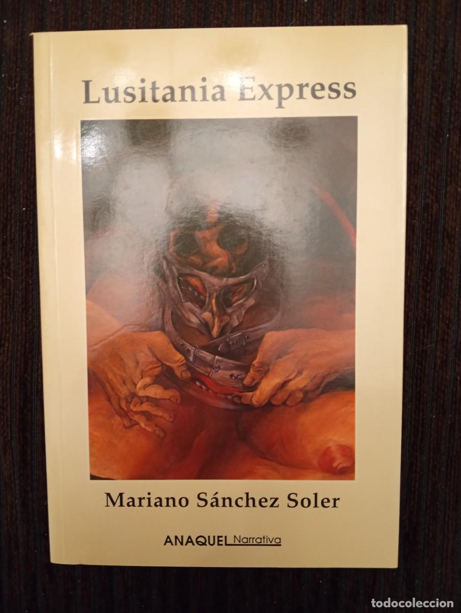 Libros de segunda mano: Mariano S&aacute;nchez Soler. Lusitania Express