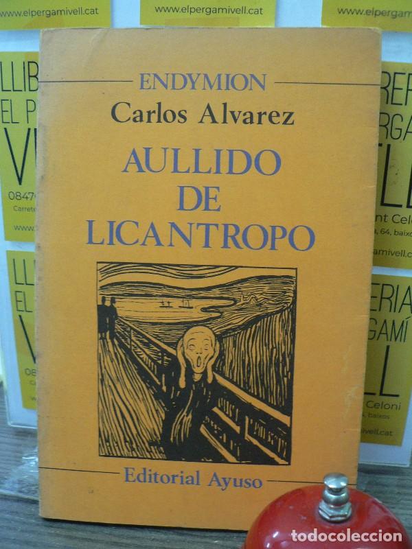 Libros de segunda mano: Aullido de Lic&aacute;ntropo - Alvarez, Carlos - Ayuso - Endymion