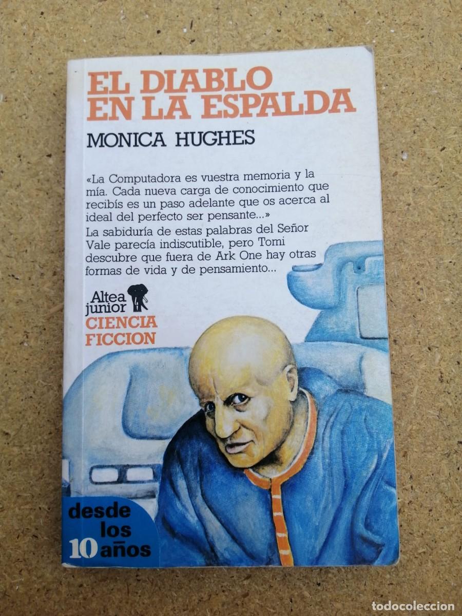 Libros de segunda mano: EL DIABLO EN LA ESPALDA (MONICA HUGHES)