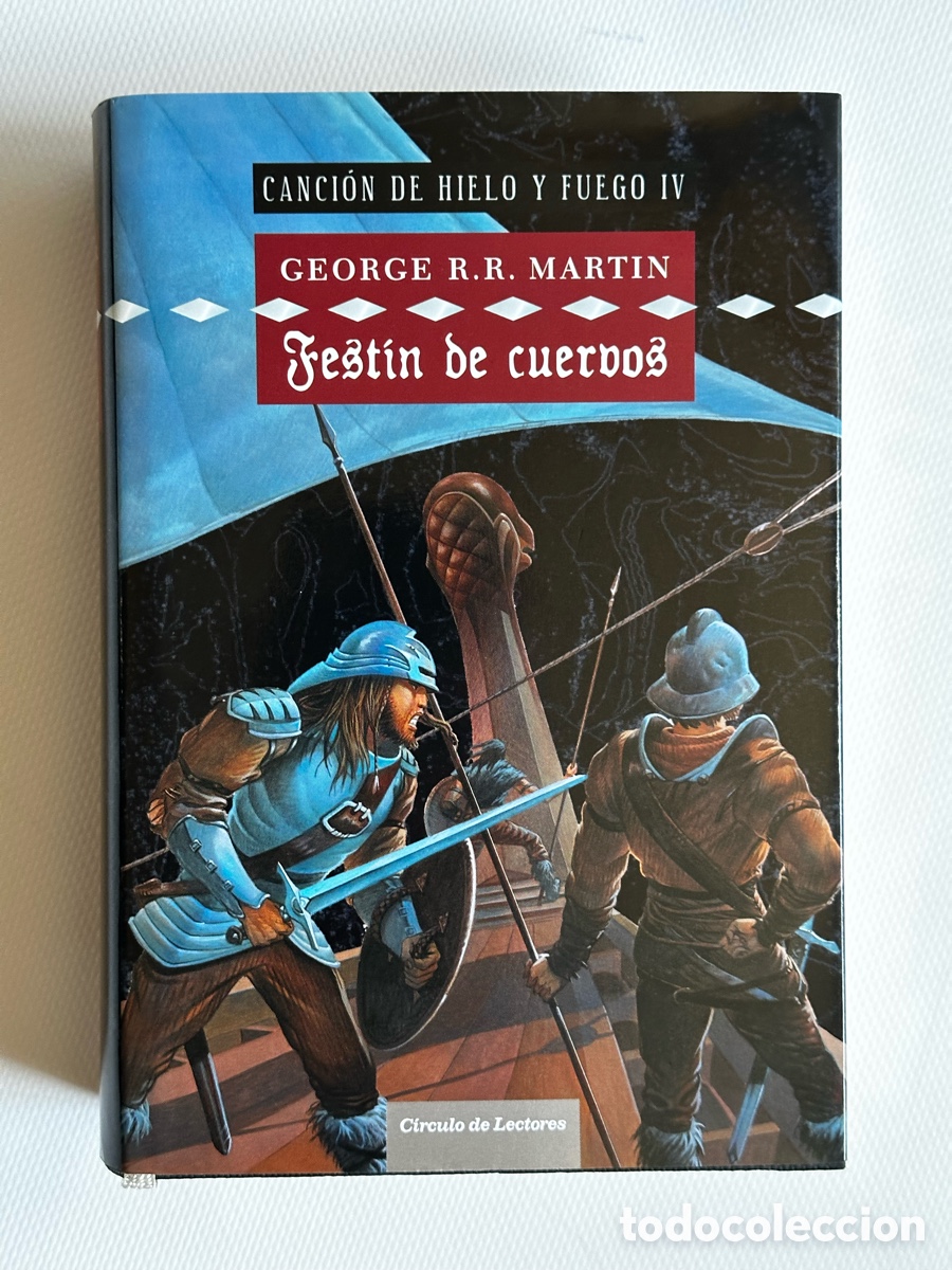 Libros de segunda mano: FESTIN DE CUERVOS - Juego de Tronos 4 - George R. R. Martin - Ed. C&iacute;rculo de Lectores.