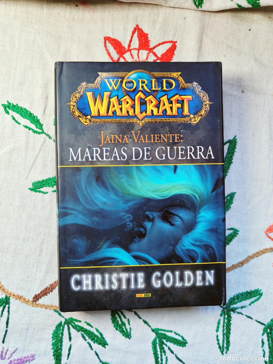 Libros de segunda mano: Jaina Valiente: Mareas de Guerra. World of Warcraft. Christie Golden. Tapa dura.