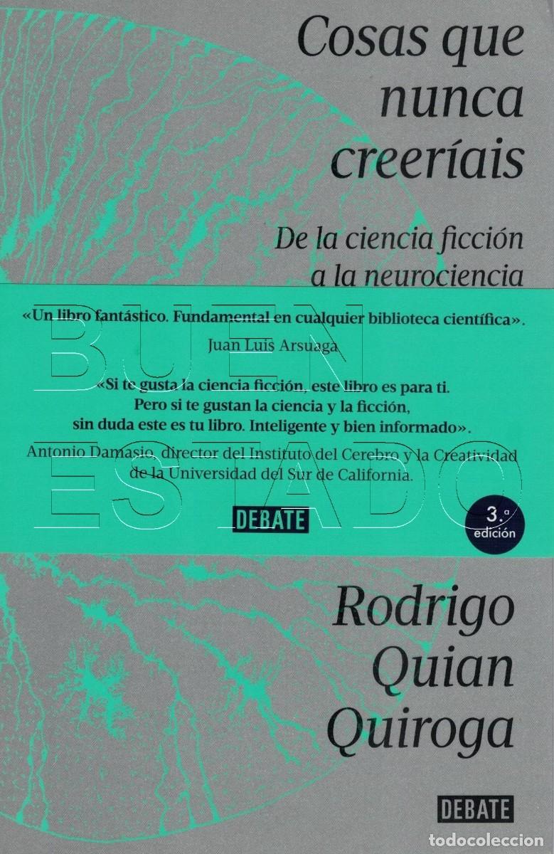 Libros de segunda mano: COSAS QUE NUNCA CREERIAS DE LA CIENCIA FICCION RODRIGO QUIAN QUIROGA 348PGS U99