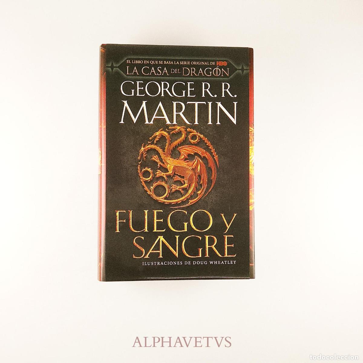 Libros de segunda mano: Fuego y Sangre (Canci&oacute;n de Hielo y Fuego) - R. R. Martin, George; Wheatley, Doug