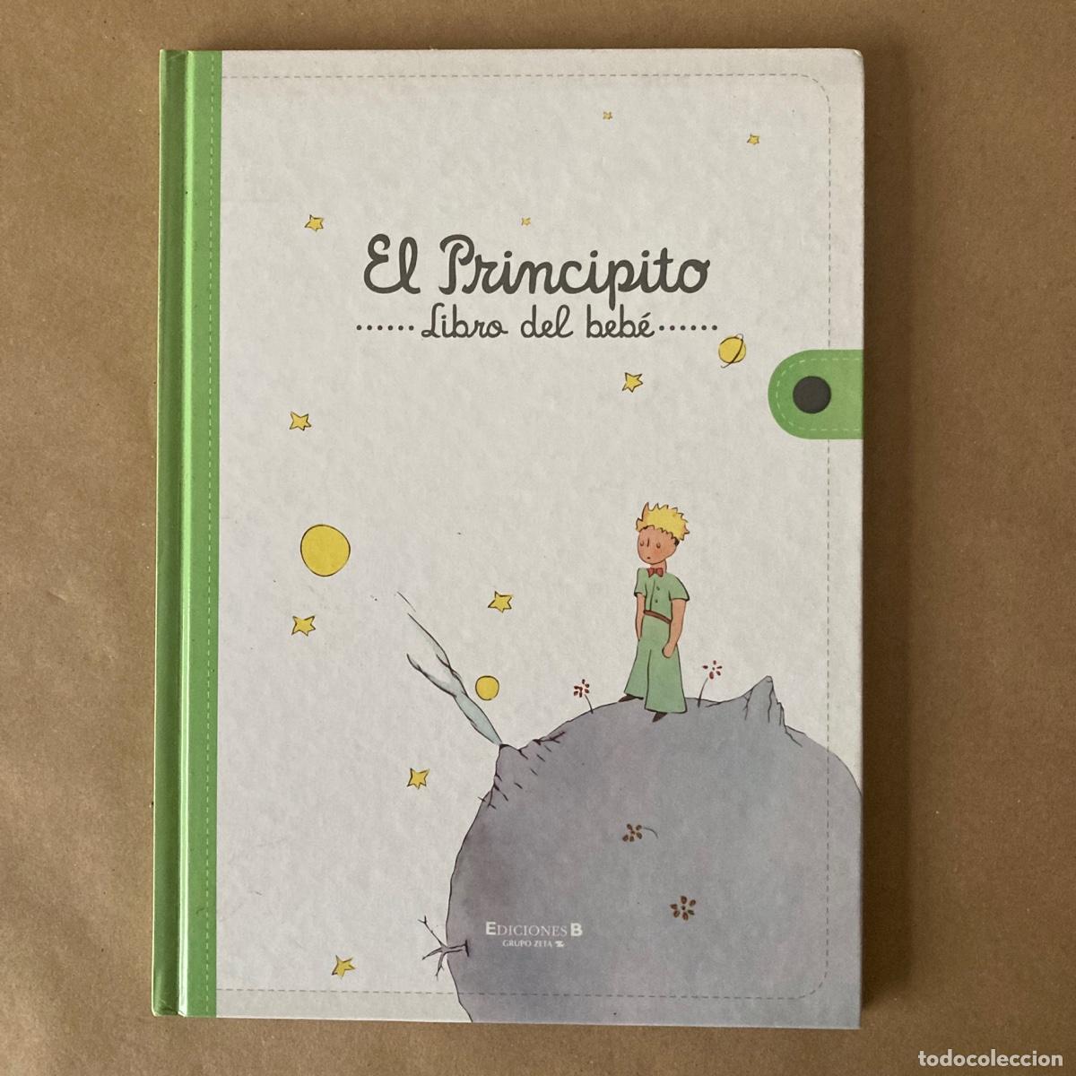 Libros de segunda mano: LIBRO EL PRINCIPITO LIBRO DEL BEB&Eacute;, EDICIONES B, GRUPO ZETA, 2011