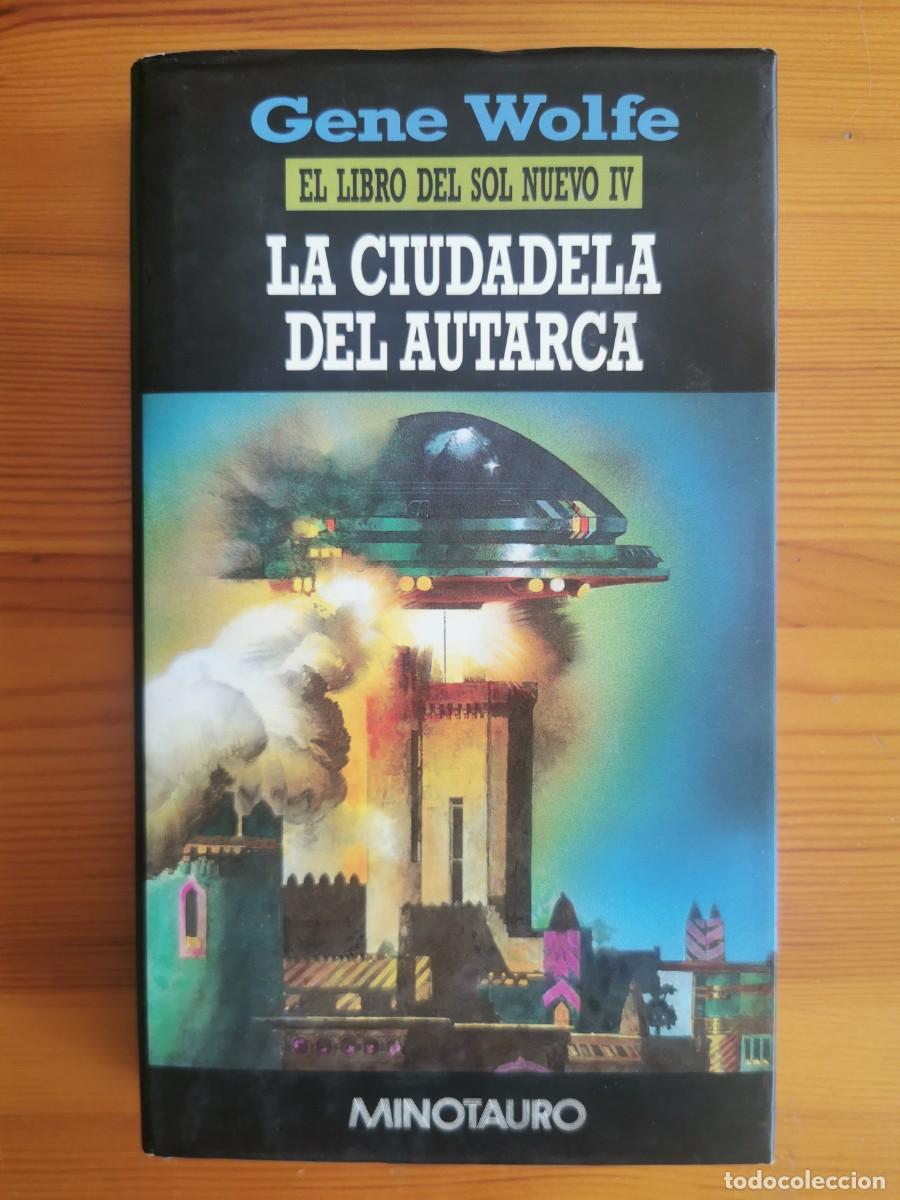 Libros de segunda mano: Ciudadela del Autarca - Gene Wolfe - Minotauro 1995 - Primera Edici&oacute;n