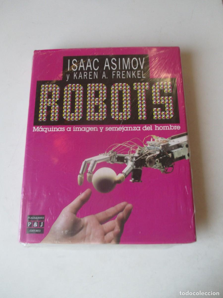 Libros de segunda mano: ISAAC ASIMOV Y KAREN A. FRENKEL Robots W41462