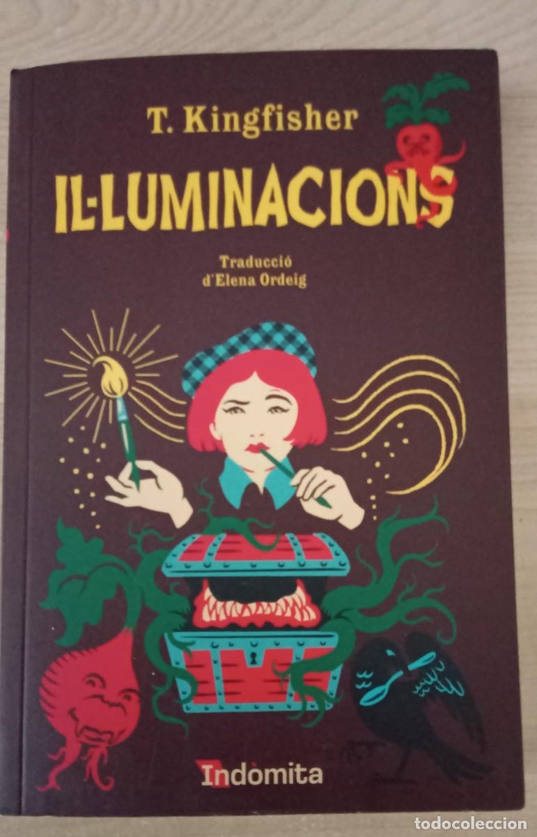 Libros de segunda mano: IL&middot;LUMINACIONS. T. Kingfisher. Indomita.. 1&ordm; edicio: octubre 2024