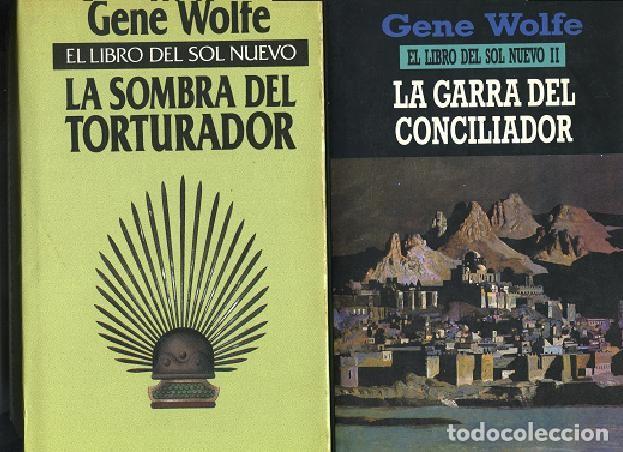 Libri di seconda mano: WOLFE, EL LIBRO DEL SOL NUEVO 1 LA SOMBRA DEL TORTURADOR 2 LA GARRA DEL CONCILIADOR