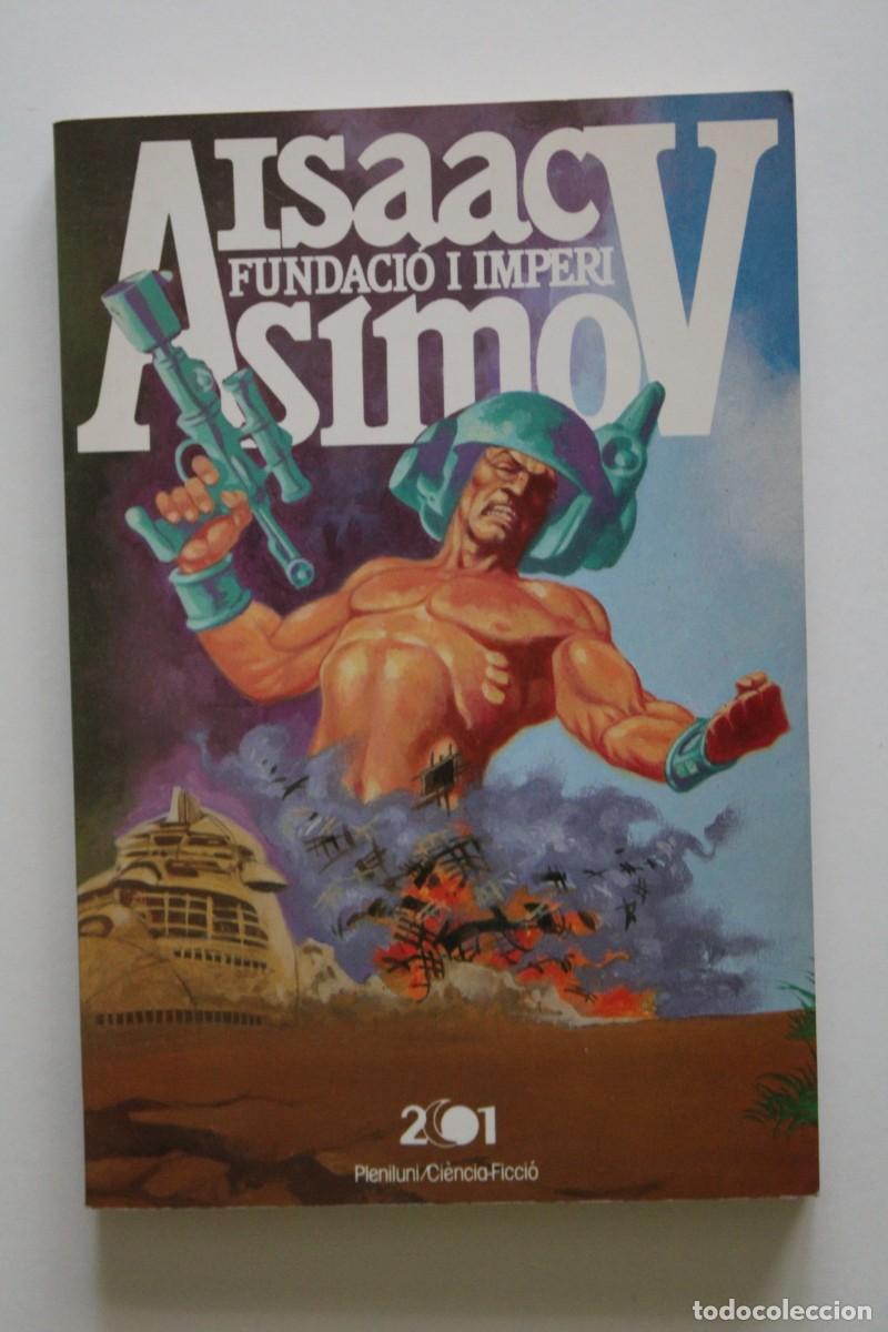 Libros de segunda mano: Isaac Asimov - Fundaci&oacute; i imperi - Edicions Pleniluni 2001 Alella