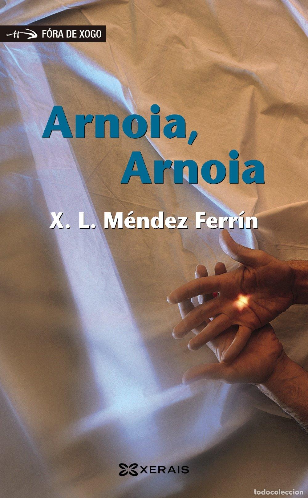 Libros de segunda mano: Arnoia, Arnoia - M&eacute;ndez Ferr&iacute;n, X. L. - Edici&oacute;ns Xerais - Infantil e Xuvenil - F&oacute;ra de Xogo