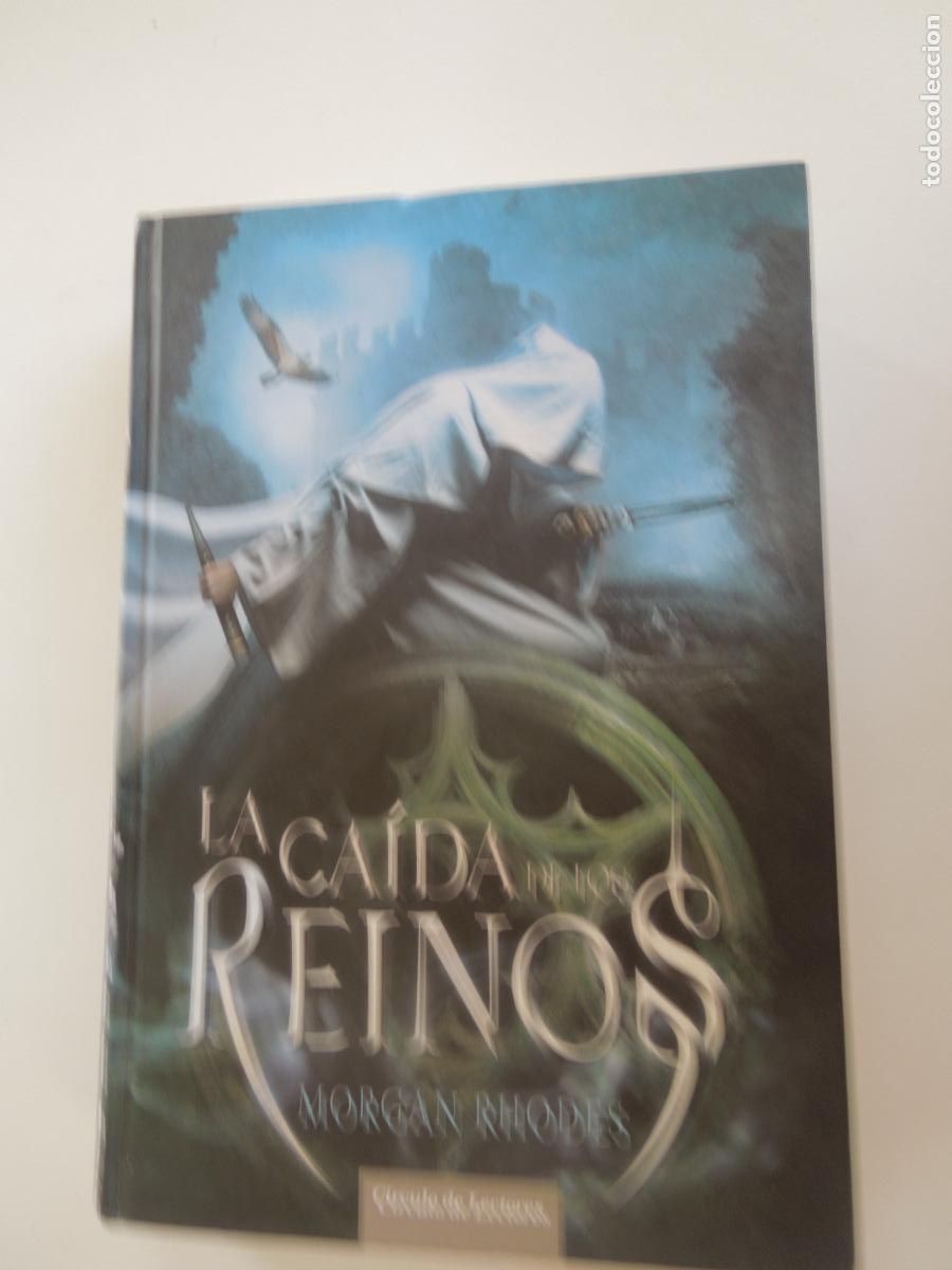 Libros de segunda mano: LA CAIDA DE LOS REINOS - MORGAN RHODES - CIRCULO DE LECTORES - 2013