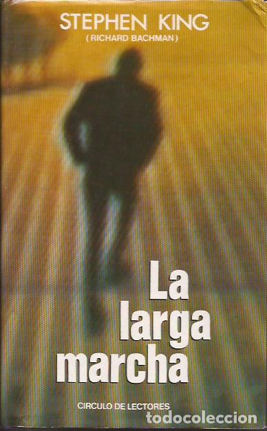 Libros de segunda mano: NOVELA LA LARGA MARCHA STEPHEN KING CIRCULO DE LECTORES