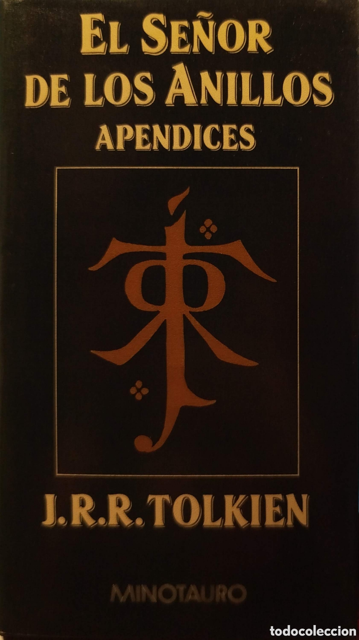 Libros de segunda mano: El Se&ntilde;or de los Anillos. Ap&eacute;ndices. J.R.R. Tolkien. Minotauro. 1&ordf;edici&oacute;n. 1987.
