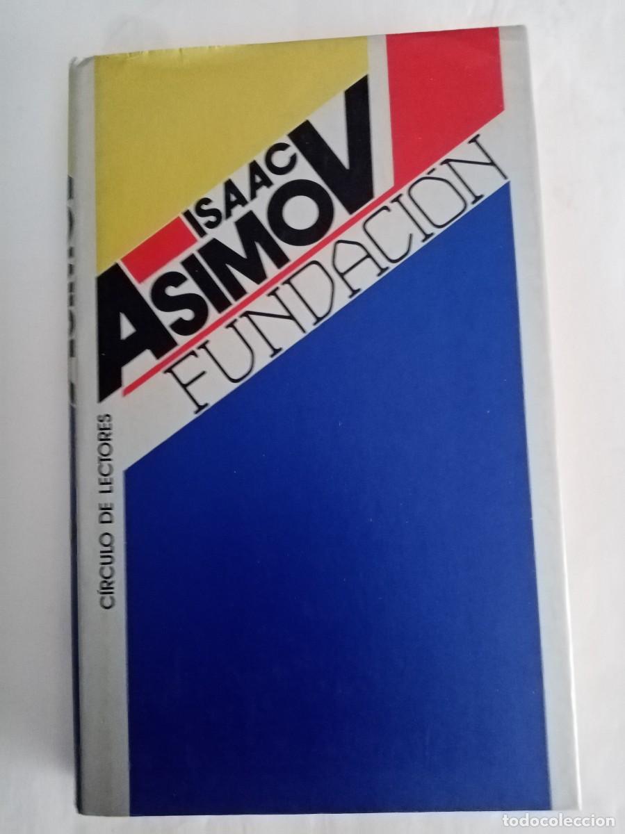 Libros de segunda mano: FUNDACI&Oacute;N . Isaac Asimov ( C&Iacute;RCULO DE LECTORES )