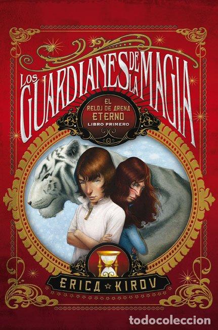 Libros de segunda mano: Los Guardianes de la Magia: El Reloj de Arena Eterno. Vol. 1 - Kirov, Erica - Roca Editorial - Juven