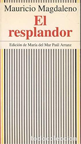Libros de segunda mano: El Resplandor - Mauricio Magdaleno - Anaya & Mario Muchnik - Escritores de Am&eacute;rica