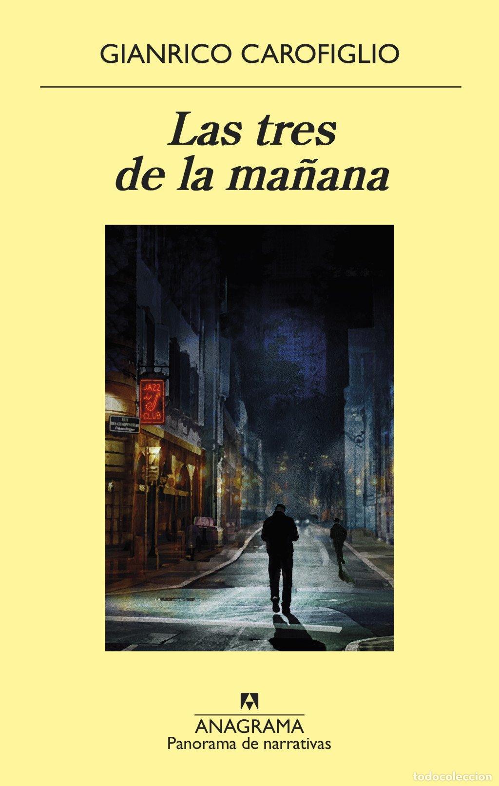 Libros de segunda mano: Las Tres de la Ma&ntilde;ana - Gianrico Carofiglio - Anagrama - Panorama de Narrativas