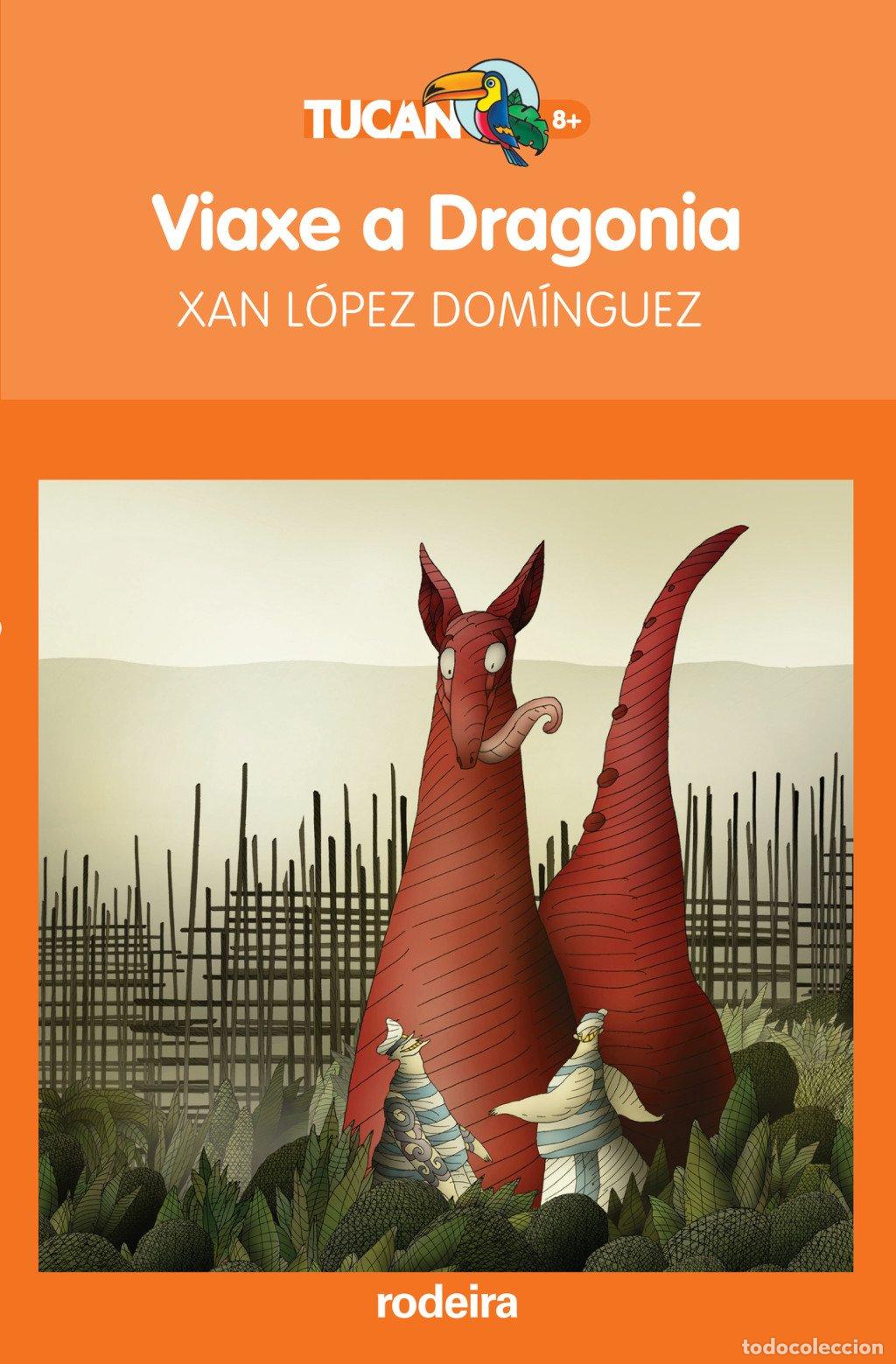 Libros de segunda mano: Viaxe a Dragonia - Lopez Dominguez, Xan - Rodeira - Grupo Edebe - Tuc&aacute;n Naranja, N&ordm; 9