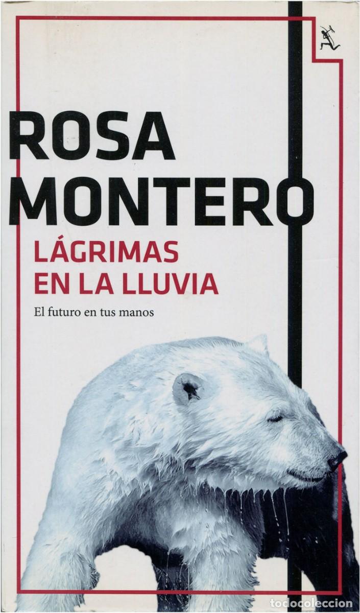 Libros de segunda mano: Rosa Montero - Lagrimas en la lluvia - Seix Barral, 2011 (1&ordf; ed.)