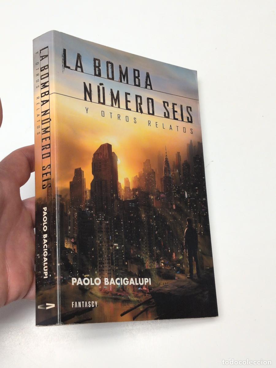 Libros de segunda mano: La bomba n&uacute;mero seis y otros relatos - Paolo Bacigalupi