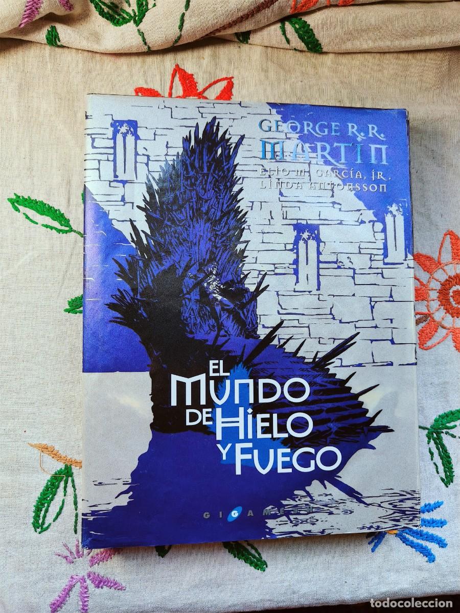 Libros de segunda mano: El Mundo de Hielo y Fuego. Ed. Lujo. Gigamesh. Tapa dura. Elio M. Garc&iacute;a, George R. Mart&iacute;n.