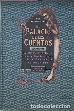 Libros de segunda mano: El palacio de los cuentos: Agosto Cuentos Griegos Cretenses Rodios Chipriotas Turcos - Varios - Circ