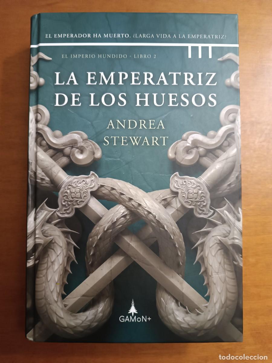 Libros de segunda mano: LA EMPERATRIZ DE LOS HUESOS. ANDREA STEWART. TOMO TRES. SAGA DE EL IMPERIO HUNDIDO. GAMON