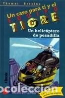 Libros de segunda mano: Un Helic&oacute;ptero de Pesadilla - Brezina, Thomas - Ediciones Sm - Equipo Tigre, 7