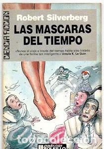 Libros de segunda mano: Las M&aacute;scaras del Tiempo - Robert Silverberg - Ultramar Editores - Bolsillo, 165