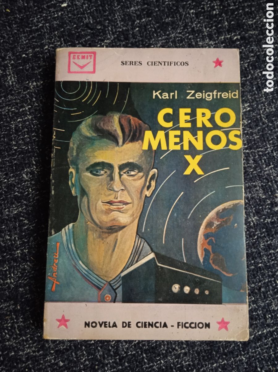 Libros de segunda mano: Cero menos X. Seres cientificos / Karl Zeigfred