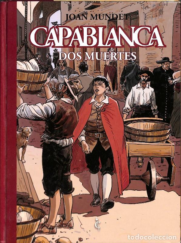Libros de segunda mano: Capablanca: Dos Muertes - Joan Mundet - Cascaborra - Vol: 4