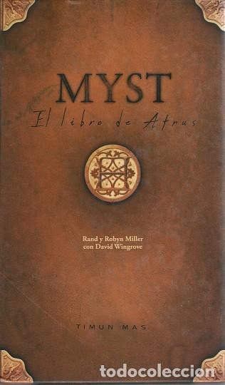 Libros de segunda mano: MYST. EL LIBRO DE ATRUS. RAND Y ROBYN MILLER-DAVID WINGROVE. TIMUN MAS. 1&ordf; EDICI&Oacute;N, 1997..
