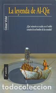 Libros de segunda mano: La Leyenda de Al-qit - C&eacute;sar Vidal - Santillana Educaci&oacute;n - Serie Roja